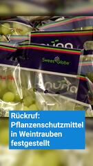 Rückruf: Pflanzenschutzmittel in Weintrauben festgestellt