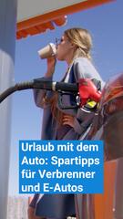 Urlaub mit dem Auto: Spartipps für Verbrenner und E-Autos