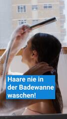 Stop! Darum solltest du deine Haare nie in der Badewanne waschen!