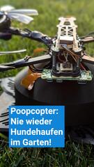 Nie wieder Hundehaufen im Garten – der Poopcopter macht’s möglich!