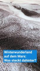 Winterwunderland auf dem Mars: Was steckt dahinter?