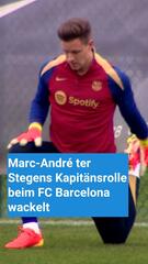 FC Barcelona: Marc-André ter Stegens Kapitänsrolle wackelt