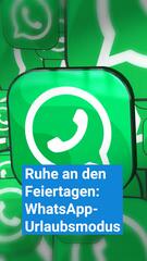 Ruhe an den Feiertagen: WhatsApp-Urlaubsmodus