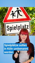 Köln will Spielplätze umbenennen - Oberbürgermeisterin stimmt dagegen