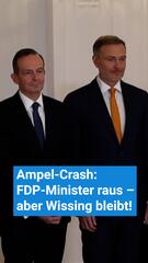 Ampel-Crash: FDP-Minister raus – aber Wissing bleibt!