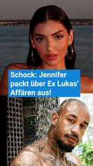 Schock: Jennifer packt über Lukas’ Affären aus!