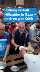 Stiftung verteilt Hilfsgüter in Gaza – doch es gibt Kritik