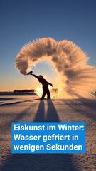 Eiskunst im Winter: Wasser gefriert in Sekunden