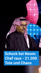 Schock bei Neom: Chef raus – 21.000 Tote und Chaos