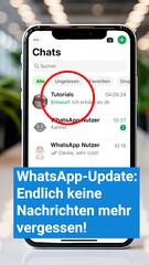 WhatsApp-Update: Nie wieder vergessene Nachrichten