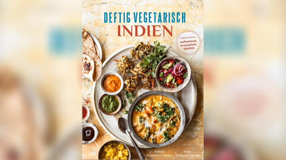 "Deftig Vegetarisch Indien" (192 Seiten, 32,90 Euro) enthält 70 Rezepte, die zeigen, wie ...