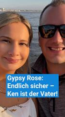 Gypsy Rose: Endlich sicher – Ken ist der Vater!