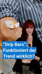 "Drip Bars": Ein gefährlicher Trend?