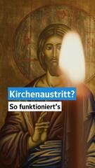 Wie trete ich der Kirche aus?