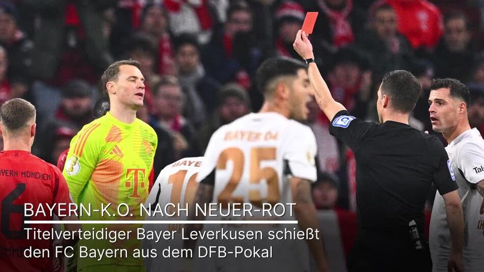 Nach Rot für Neuer: Leverkusen schiesst Bayern aus DFB-Pokal