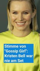 Stimme von Gossip Girl: Kristen Bell war nie am Seriendreh beteiligt