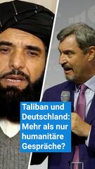 Taliban und Deutschland: Mehr als nur humanitäre Gespräche?