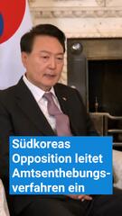 Yoon Suk Yeol: Südkoreas Opposition leitet Amtsenthebungsverfahren ein