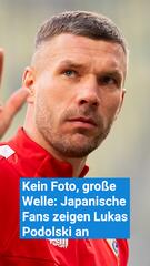 Kein Foto, grosse Welle: Japanische Fans zeigen Lukas Podolski an