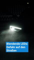 Blendende LEDs: Gefahr auf den Strassen