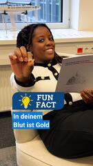 Fun Fact #8: In unserem Blut ist Gold