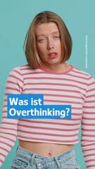 Was ist Overthinking?