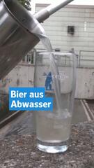 Bier aus Abwasser? Ja, das gibt's!