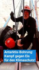 Antarktis-Bohrung: Kampf gegen Eis für den Klimaschutz!