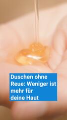 Duschen ohne Reue: Warum weniger besser für deine Haut ist