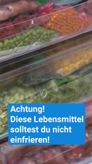Diese Lebensmittel solltest du nicht einfrieren