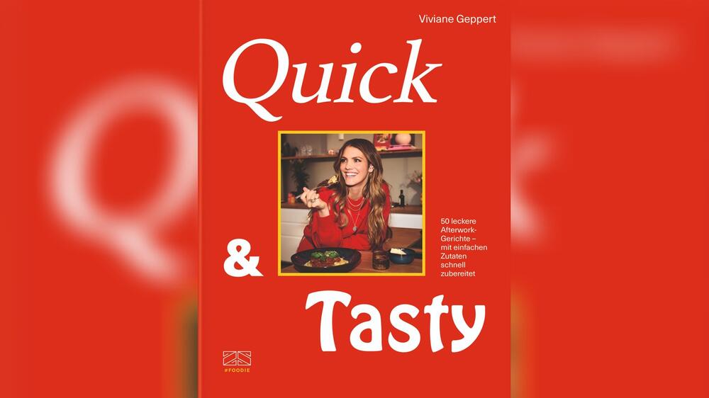 Viviane Geppert teilt in "Quick & Tasty" (ZS Verlag, ab 2. Juli erhältlich) 50 schnelle Rezepte ...