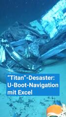 "Titan”-Desaster: U-Boot-Navigation mit Excel