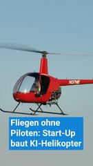 Fliegen ohne Piloten: Start-Up baut KI-Helikopter