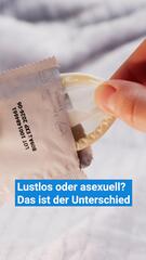 Lustlos oder asexuell? Das ist der Unterschied