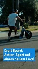 Dryft Board: Action-Sport auf einem neuem Level