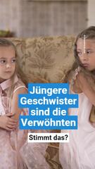 Sind jüngere Geschwister verwöhnt?