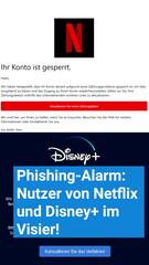 Phishing-Alarm: Nutzer von Netflix und Disney+ im Visier!