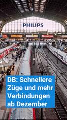 Zukunftsplan der DB: Schnellere Züge und mehr Verbindungen ab Dezember