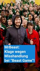 KOOREKTUR! Skandal um MrBeast: Klage wegen Misshandlung bei Beast Game”!