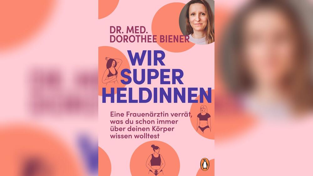 Dr. Dorothee Biener klärt in ihrem Buch "Wir Superheldinnen" (ab 12. März 2025 erhältlich ...