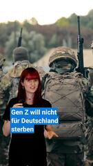 Gen Z will im Kriegsfall nicht für Deutschland sterben