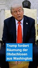Trump fordert Entfernung von Obdachlosen aus Washington