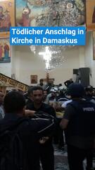 Tödlicher Anschlag in Kirche in Damaskus