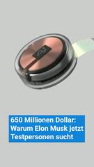 650 Millionen Dollar - warum Elon Musk jetzt Testpersonen sucht