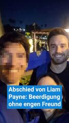 Abschied von Liam Payne: Beerdigung ohne engen Freund