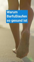 Warum Barfusslaufen gesund ist