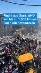 Flucht aus Gaza: WHO will bis zu 1.000 Frauen und Kinder evakuieren